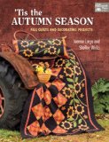 Tis the Autumn Season: Fall Quilts and Decorating Projects  2013 9781604682472 Front Cover