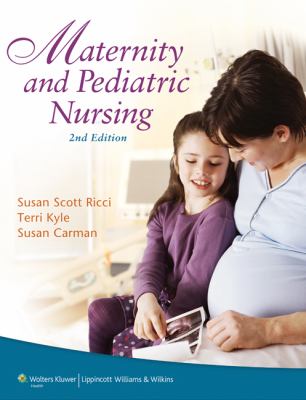 Maternity and Pediatric Nursing  2nd 2013 (Revised) 9781609137472 Front Cover