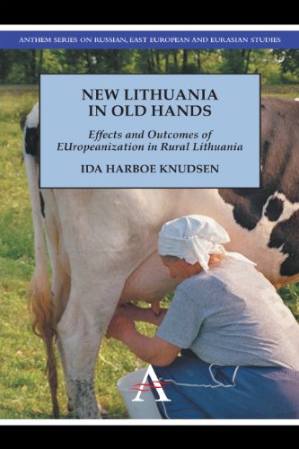 New Lithuania in Old Hands Effects and Outcomes of EUropeanization in Rural Lithuania  2013 9781783080472 Front Cover