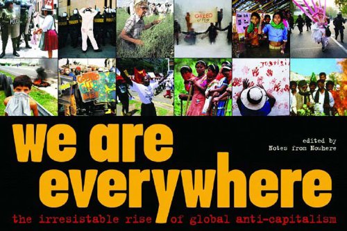 We Are Everywhere The Irresistible Rise of Global Anticapitalism  2003 9781859844472 Front Cover