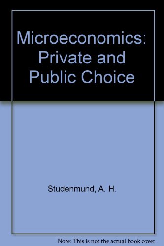 Microeconomics : Private and Public Choice 7th 1995 (Workbook) 9780030948473 Front Cover