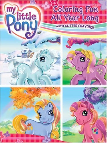 My Little Pony Coloring Fun All Year Long  2004 9780060549473 Front Cover