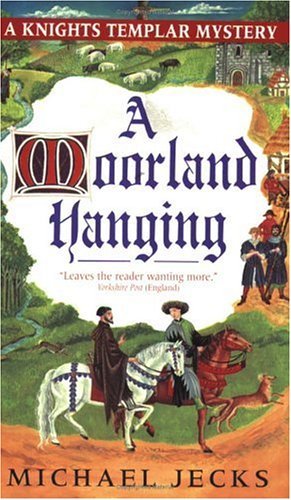 Moorland Hanging A Knights Templar Mystery N/A 9780060763473 Front Cover