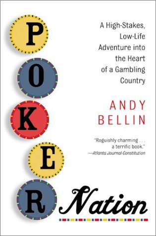 Poker Nation A High-Stakes, Low-Life Adventure into the Heart of a Gambling Country  2002 9780060958473 Front Cover
