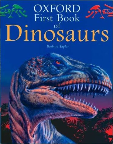 Oxford First Book of Dinosaurs   2001 9780195218473 Front Cover