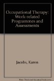 Occupational Therapy Work-Related Programs and Assessments  1985 9780316455473 Front Cover