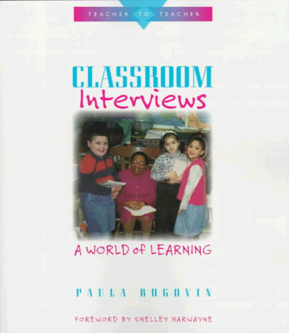 Classroom Interviews A World of Learning  1998 9780325000473 Front Cover