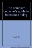 Complete Beginner's Guide to Horseback Riding  N/A 9780385033473 Front Cover