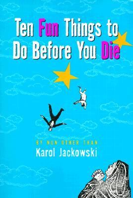 Ten Fun Things to Do Before You Die   2000 9780786885473 Front Cover