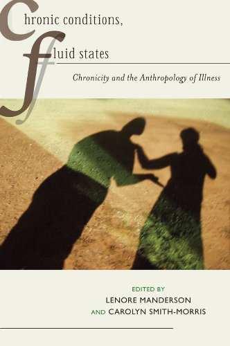 Chronic Conditions, Fluid States Chronicity and the Anthropology of Illness  2010 9780813547473 Front Cover