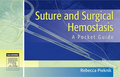 Suture and Surgical Hemostasis A Pocket Guide  2006 9781416022473 Front Cover