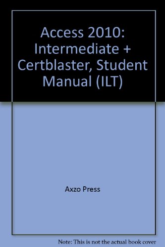 Access 2010 Intermediate Student Manual, Study Guide, etc.  9781426021473 Front Cover