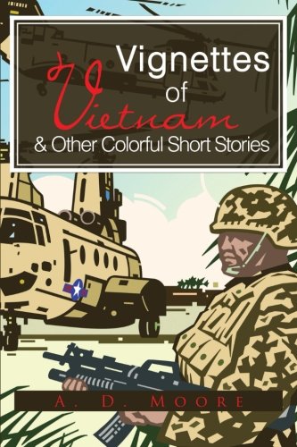 Vignettes of Vietnam and Other Colorful Short Stories   2012 9781477272473 Front Cover