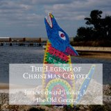 Legend of Christmas Coyote  N/A 9781493728473 Front Cover
