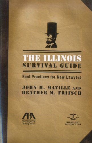 Illinois Survival Guide A Handbook for New Lawyers  2010 9781604429473 Front Cover
