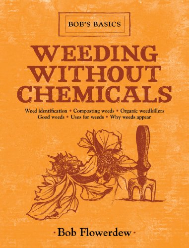 Weeding Without Chemicals Bob's Basics  2012 9781616086473 Front Cover