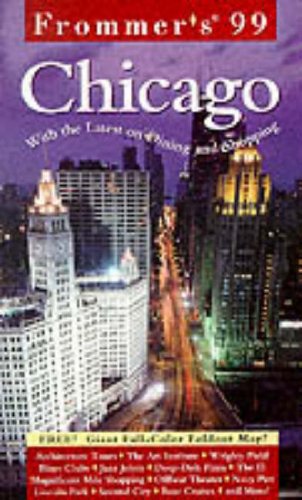 Chicago - Frommer's Travel Guides  99th 1999 9780028623474 Front Cover