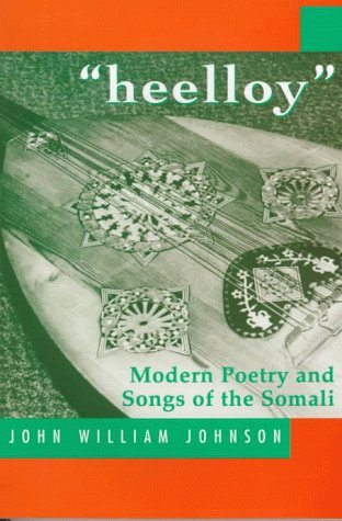 Heelloy Modern Poetry and Songs of the Somalis N/A 9780253212474 Front Cover