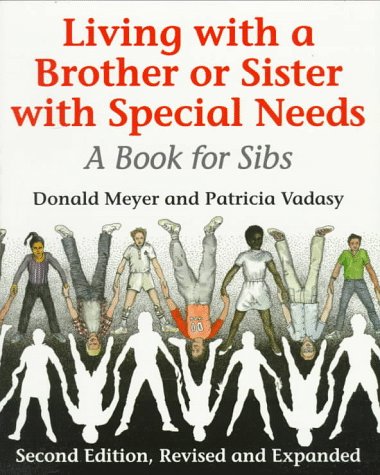 Living with a Brother or Sister with Special Needs A Book for Sibs 2nd 1996 (Revised) 9780295975474 Front Cover