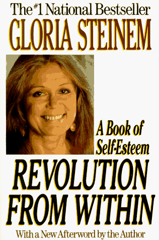 Revolution from Within A Book of Self-Esteem N/A 9780316812474 Front Cover