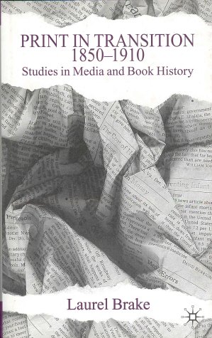 Print in Transition, 1850-1910 Studies in Media and Book History  2001 (Revised) 9780333770474 Front Cover