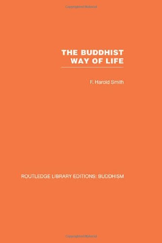 Buddhist Way of Life Its Philosophy and History  2008 9780415461474 Front Cover