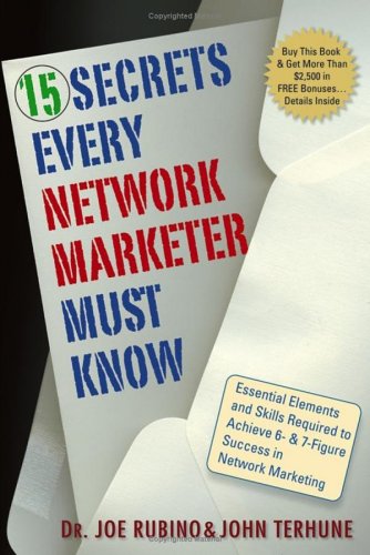 15 Secrets Every Network Marketer Must Know Essential Elements and Skills Required to Achieve 6- and 7-Figure Success in Network Marketing  2006 9780471773474 Front Cover