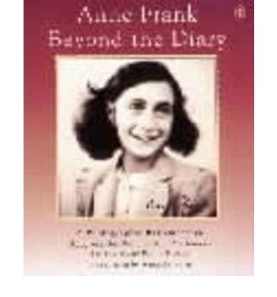 Anne Frank: Beyond the Diary : A Photographic Remembrance N/A 9780590474474 Front Cover