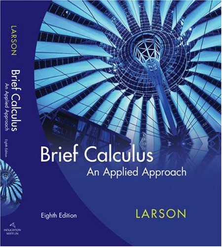 Calculus An Applied Approach 8th 2009 (Brief Edition) 9780618958474 Front Cover