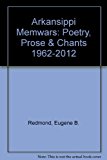 Arkansippi Memwars Poetry, Prose and Chants 1962-2012 N/A 9780883783474 Front Cover