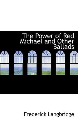 Power of Red Michael and Other Ballads  N/A 9781110578474 Front Cover