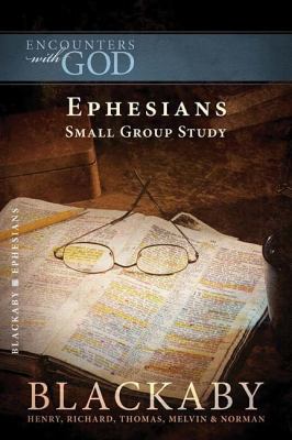 Ephesians A Blackaby Bible Study Series  2008 9781418526474 Front Cover