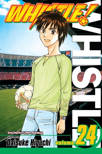 Whistle!, Vol. 24   2010 9781421524474 Front Cover