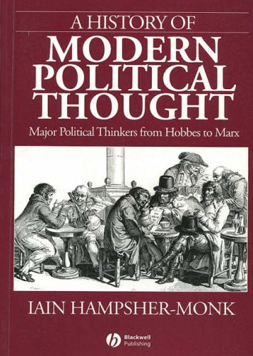 History of Modern Political Thought Major Political Thinkers from Hobbes to Marx  1992 9781557861474 Front Cover
