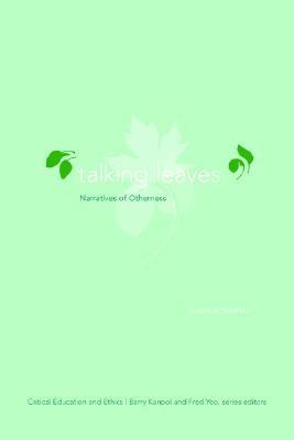 Talking Leaves Narratives of Otherness  2006 9781572736474 Front Cover