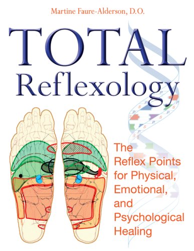 Total Reflexology The Reflex Points for Physical, Emotional, and Psychological Healing  2008 9781594772474 Front Cover