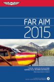 Far Aim 2015 Federal Aviation Regulations/Aeronautical Information Manual N/A 9781619541474 Front Cover