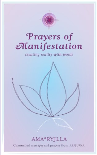 Prayers of Manifestation Creating Reality with Words  2013 9781780285474 Front Cover