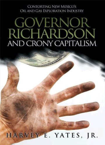 Governor Richardson and Crony Capitalism:   2012 9781937654474 Front Cover