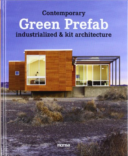 Contemporary Green Prefab: Industrialized & Kit Architecture  2012 9788415223474 Front Cover