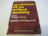 Problems of an Urban Society Planning for Social Change  1973 9780043520475 Front Cover