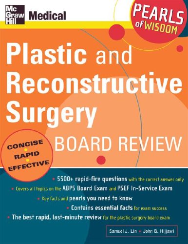 Plastic and Reconstructive Surgery Board Review: Pearls of Wisdom Pearls of Wisdom  2006 9780071464475 Front Cover