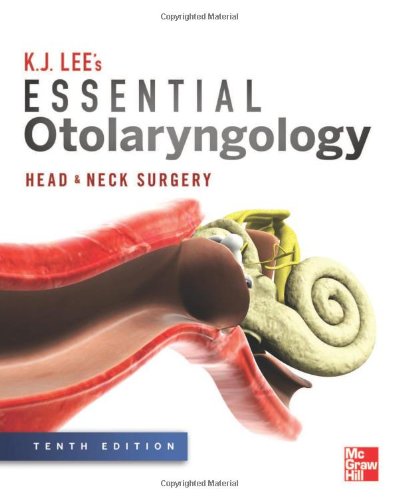Essential Otolaryngology: Head and Neck Surgery, Tenth Edition  10th 2012 9780071761475 Front Cover