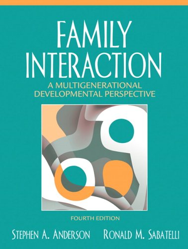 Family Interaction A Multigenerational Developmental Perspective 4th 2007 (Revised) 9780205485475 Front Cover
