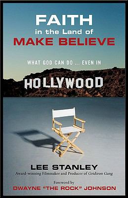 Faith in the Land of Make-Believe What God Can Do... Even in Hollywood N/A 9780310325475 Front Cover