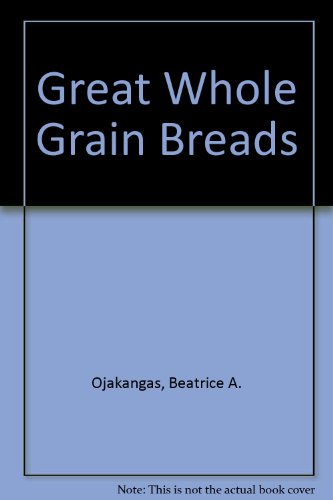 Great Whole Grain Breads   1984 9780525242475 Front Cover