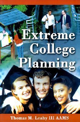 Extreme College Planning  N/A 9780595216475 Front Cover