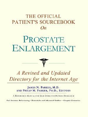 Official Patient's Sourcebook on Prostate Enlargement  N/A 9780597832475 Front Cover