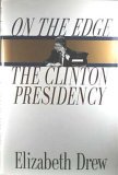 On the Edge The Clinton Presidency  1994 9780671871475 Front Cover