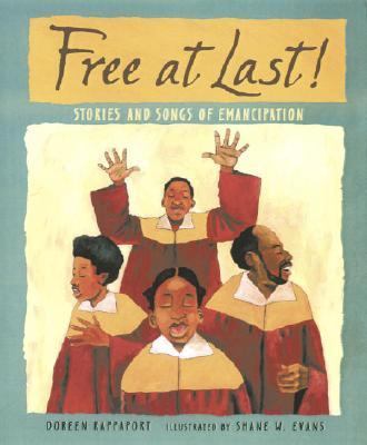 Free at Last! Stories and Songs of Emancipation N/A 9780763631475 Front Cover
